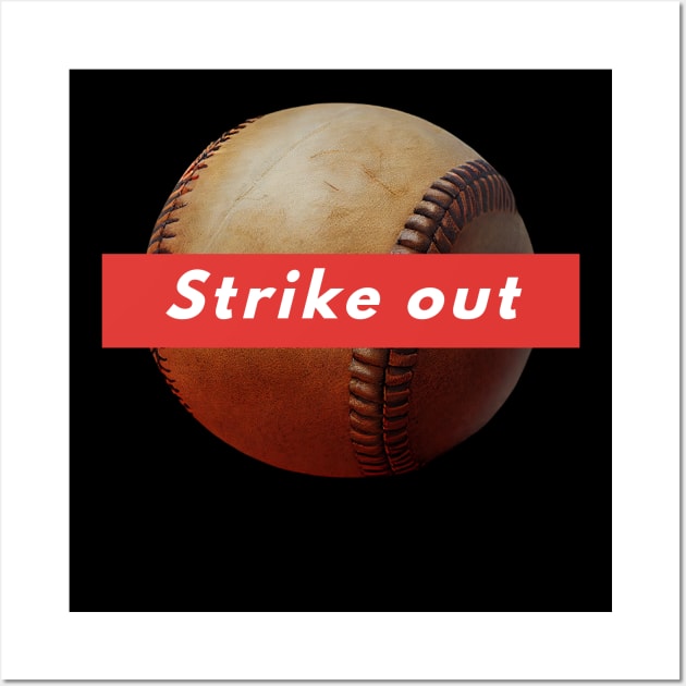 Strike Out! Wall Art by happymeld